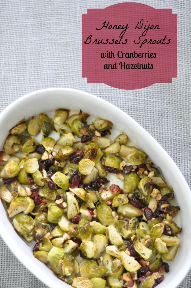 Honey Dijon Brussels Sprouts with Cranberries and Hazelnuts